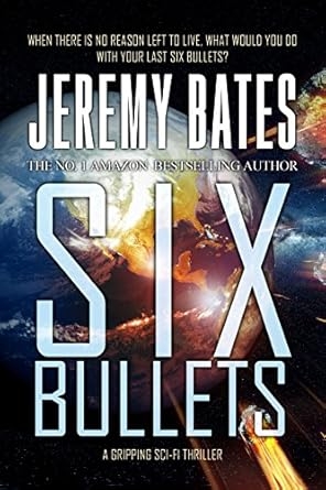 Six Bullets, Jeremy Bates