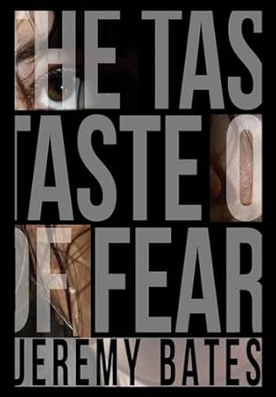 The Taste of Fear, Jeremy Bates