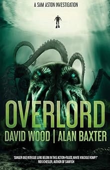 Overlord, Alan Baxter, David Wood