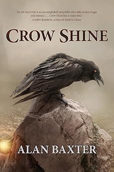 Crow Shine, Alan Baxter